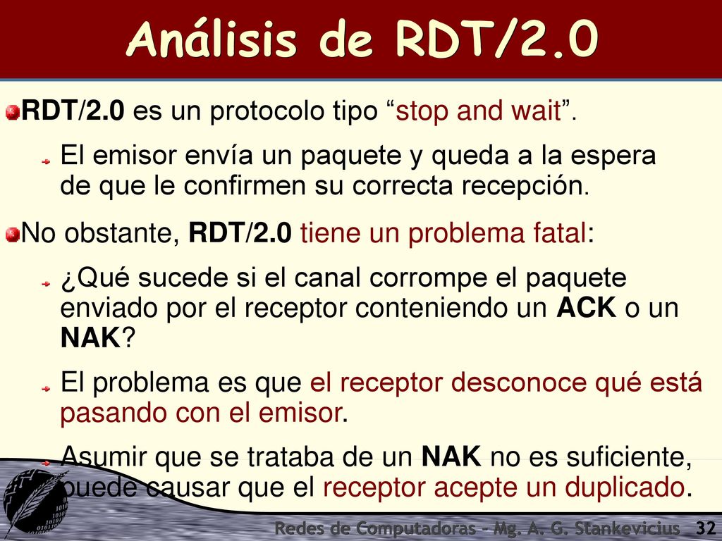 Análisis de RDT/2.0 RDT/2.0 es un protocolo tipo stop and wait .
