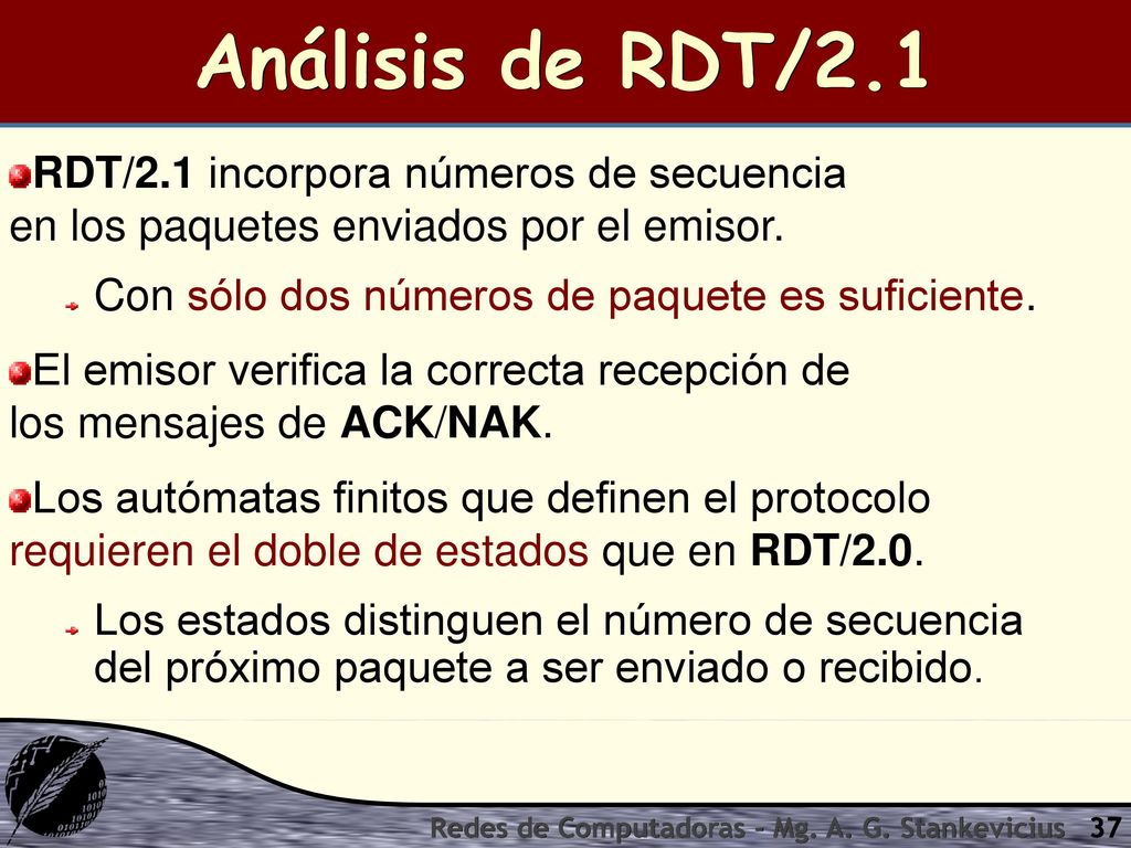 Análisis de RDT/2.1 RDT/2.1 incorpora números de secuencia en los paquetes enviados por el emisor.