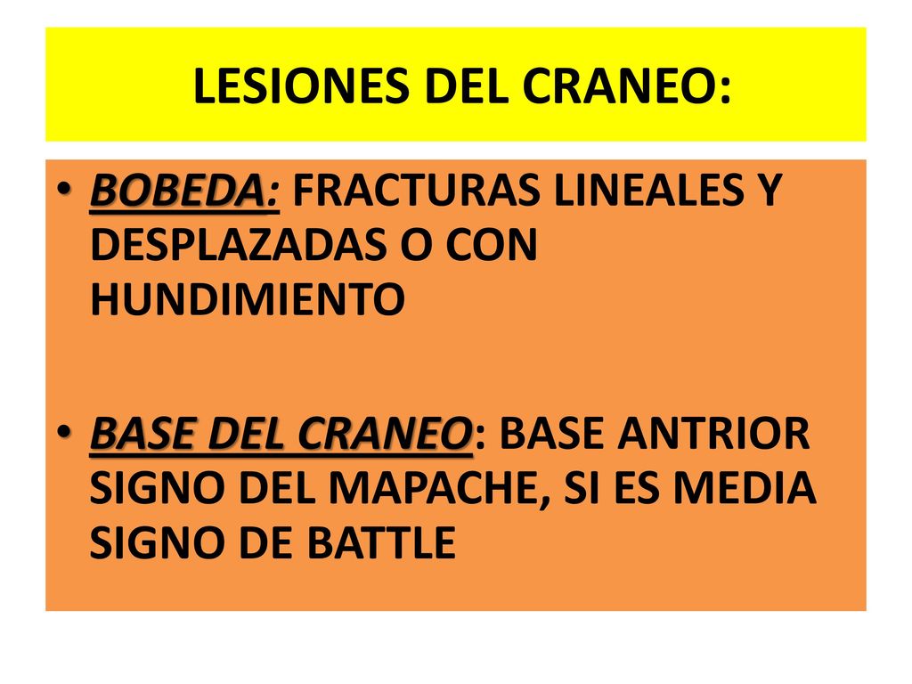 LESIONES DEL CRANEO: BOBEDA: FRACTURAS LINEALES Y DESPLAZADAS O CON HUNDIMIENTO.