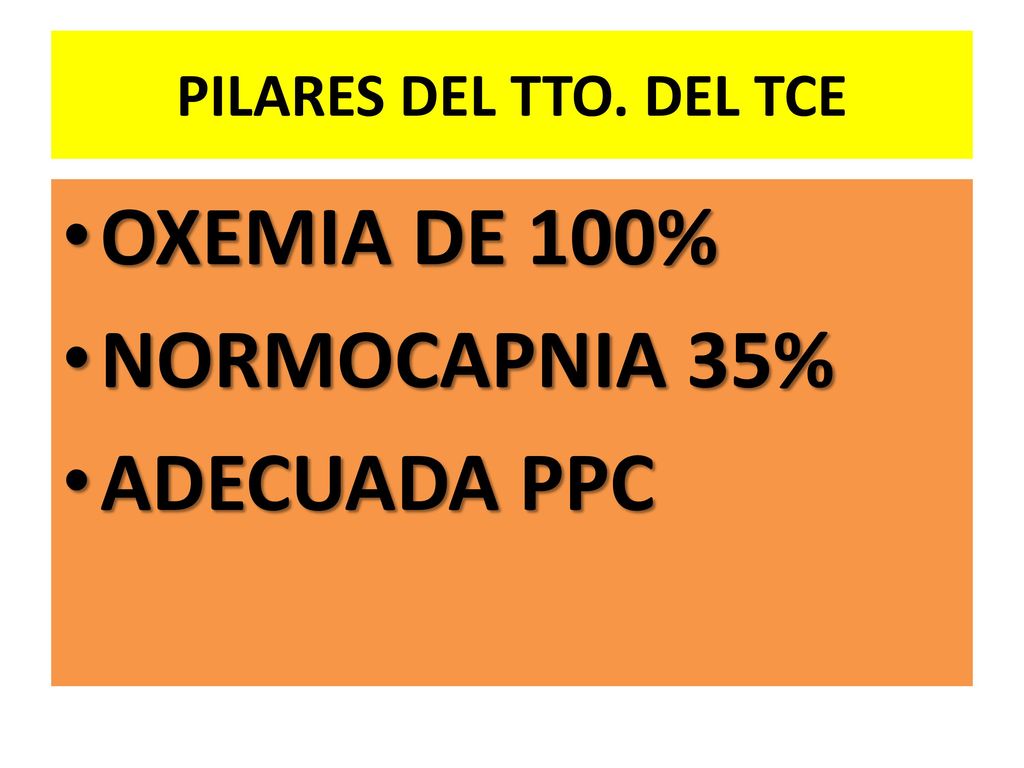 PILARES DEL TTO. DEL TCE OXEMIA DE 100% NORMOCAPNIA 35% ADECUADA PPC