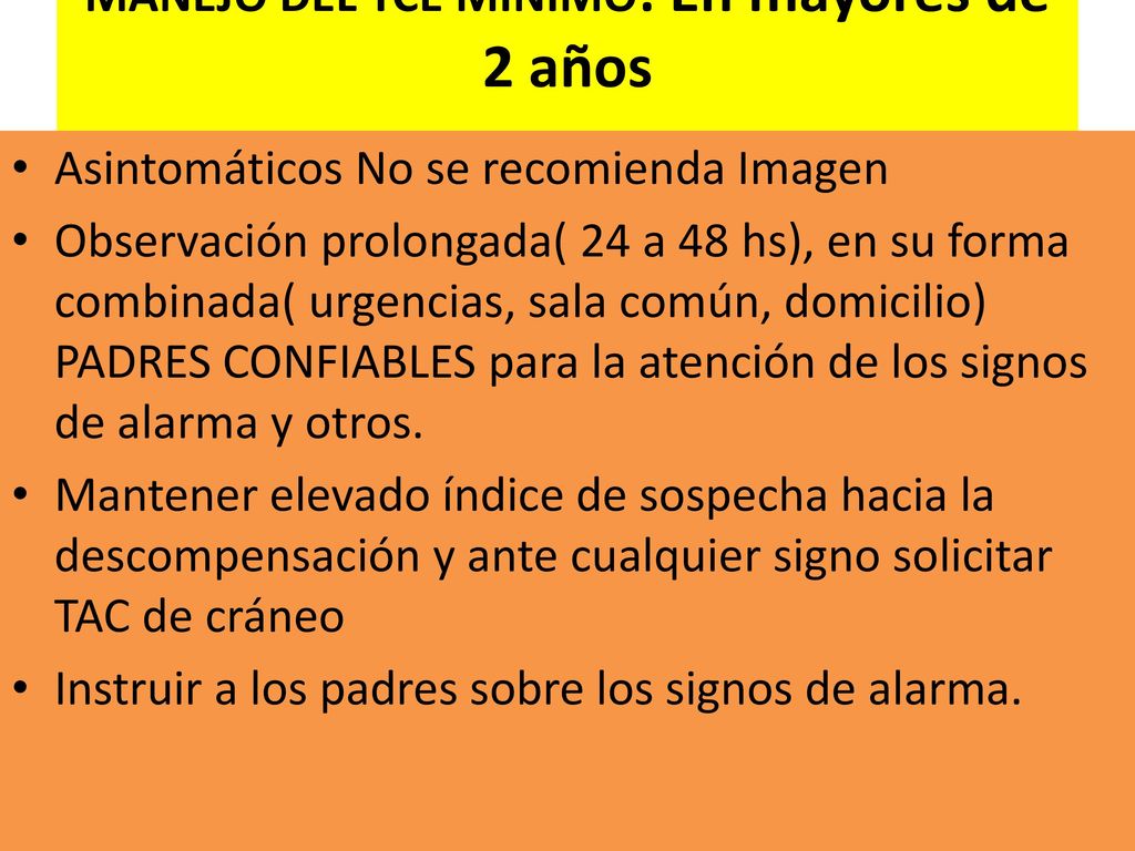MANEJO DEL TCE MINIMO: En mayores de 2 años