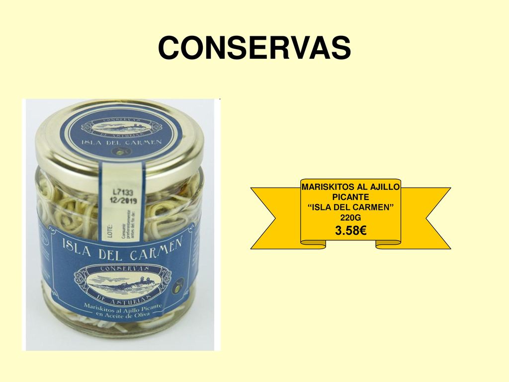 CONSERVAS MARISKITOS AL AJILLO PICANTE ISLA DEL CARMEN 220G 3.58€