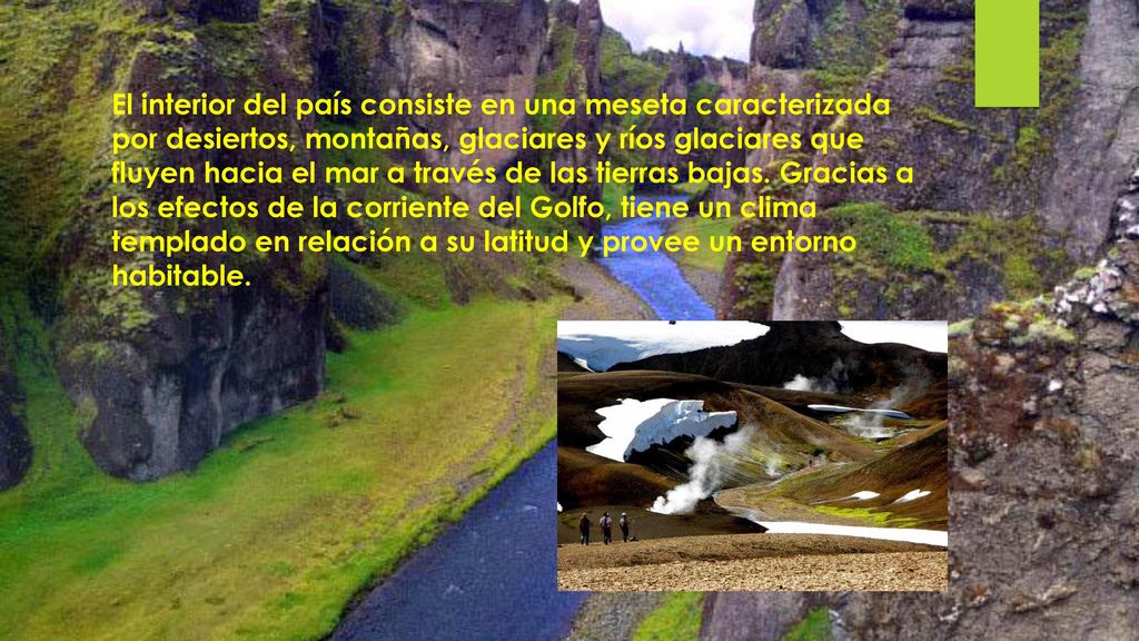 El interior del país consiste en una meseta caracterizada por desiertos, montañas, glaciares y ríos glaciares que fluyen hacia el mar a través de las tierras bajas.