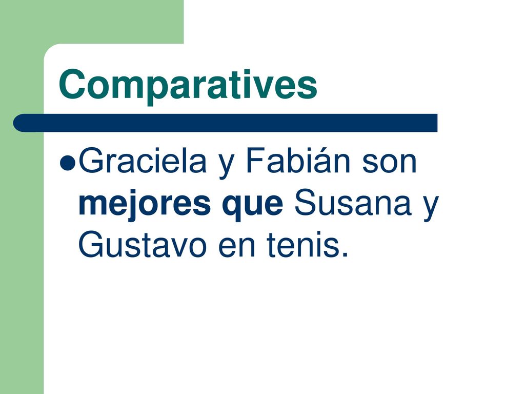 Comparatives Graciela y Fabián son mejores que Susana y Gustavo en tenis.