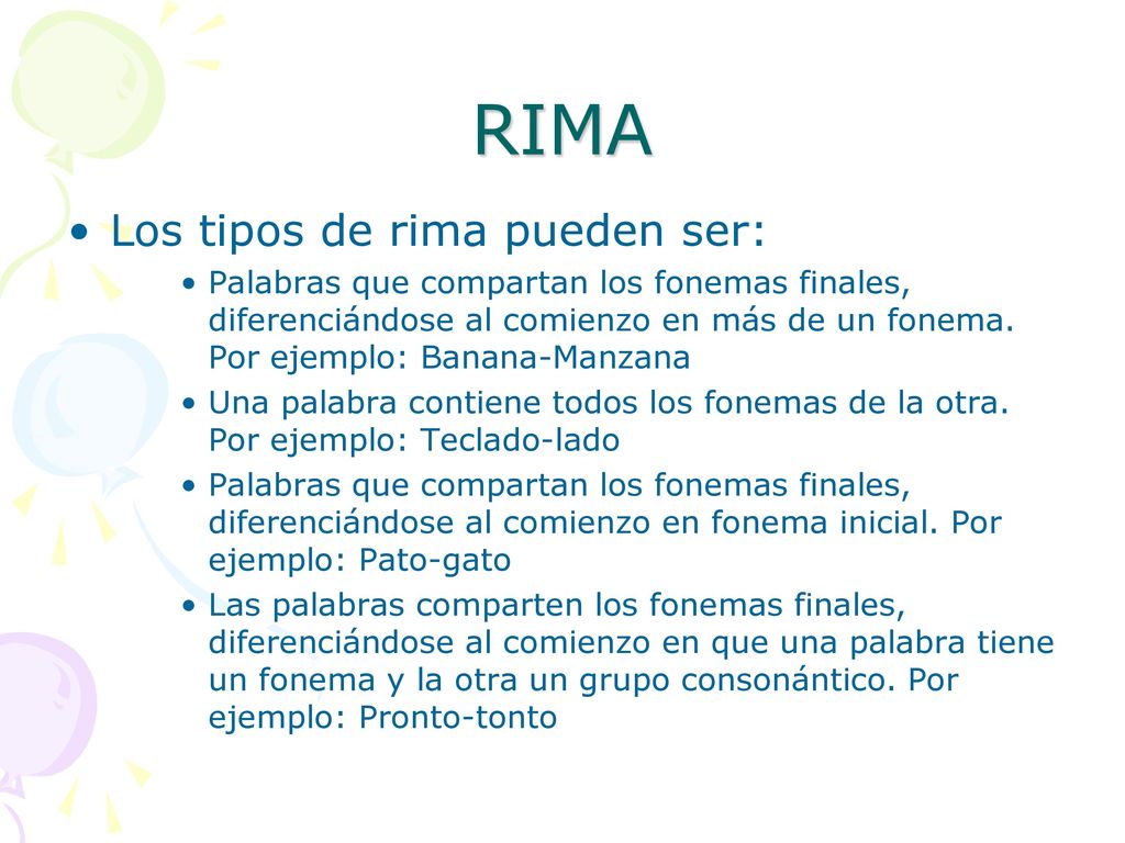 RIMA Los tipos de rima pueden ser:
