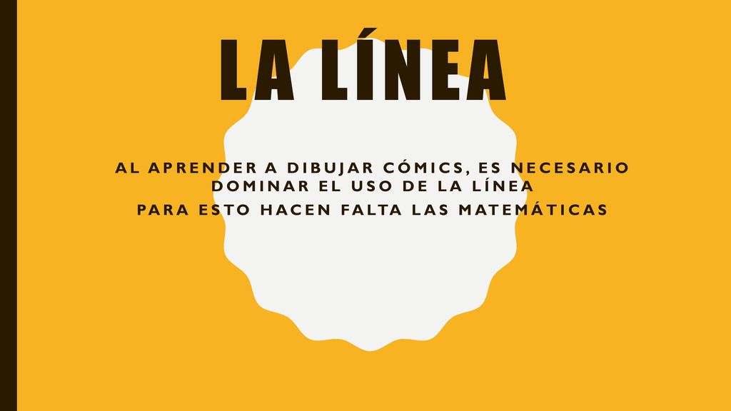 La línea Al aprender a dibujar cómics, es necesario dominar el uso de la línea.