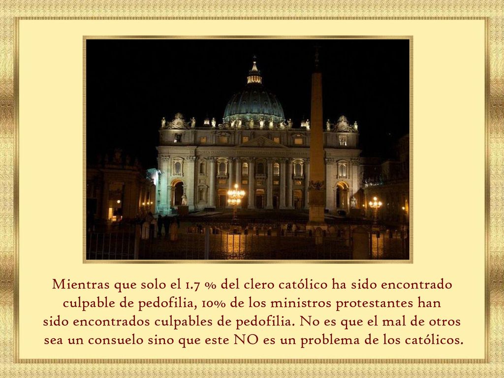 Mientras que solo el 1.7 % del clero católico ha sido encontrado