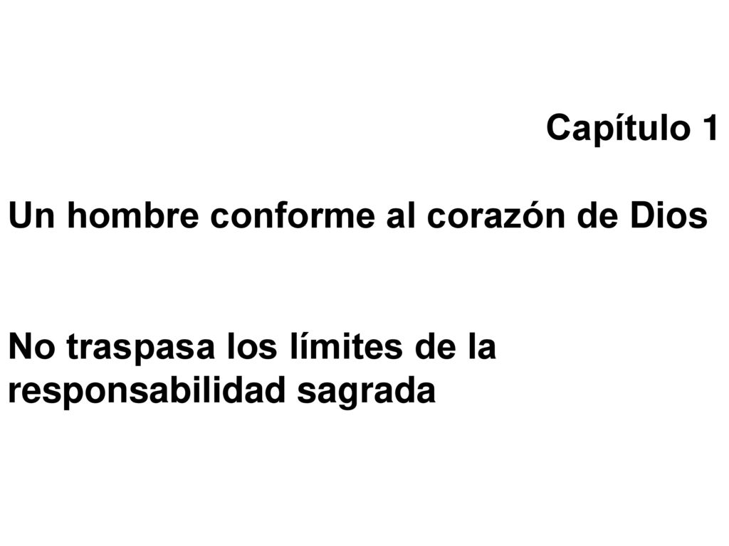 Capítulo 1 Un hombre conforme al corazón de Dios.