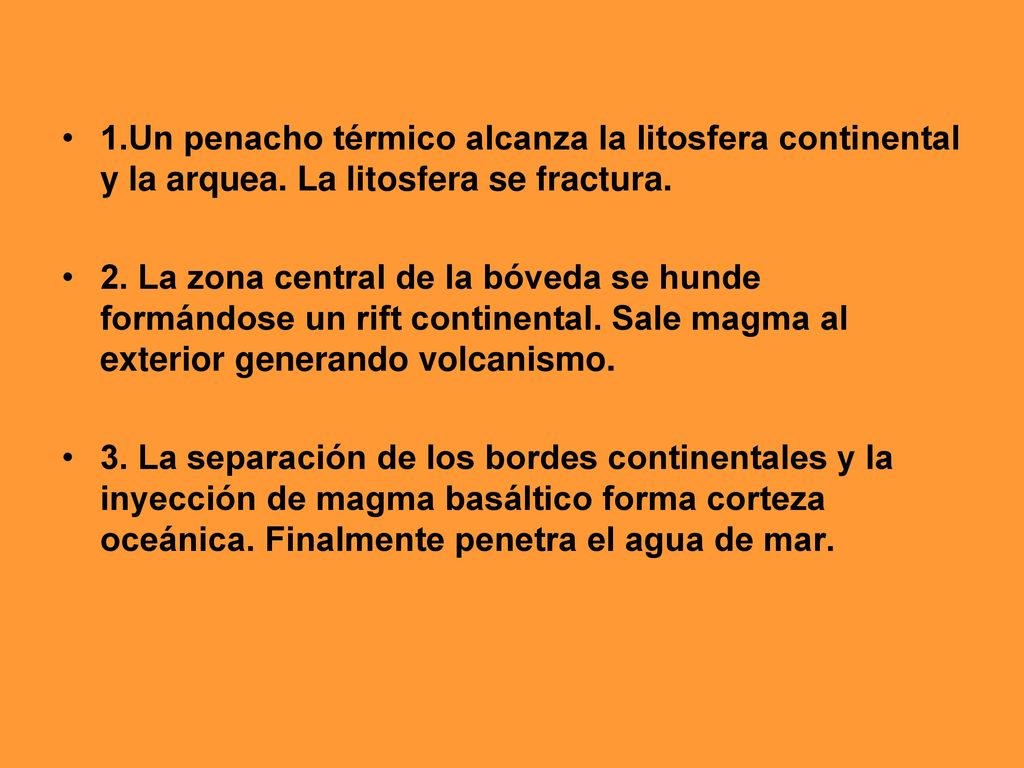 1. Un penacho térmico alcanza la litosfera continental y la arquea