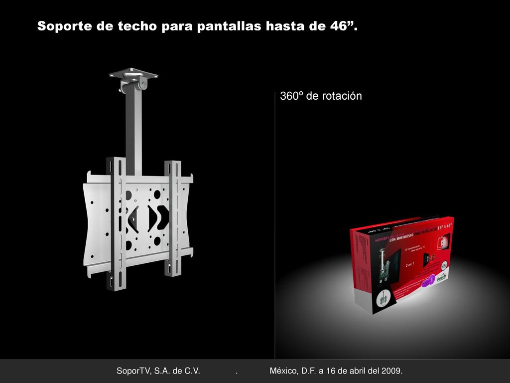Soporte de techo para pantallas hasta de 46 .