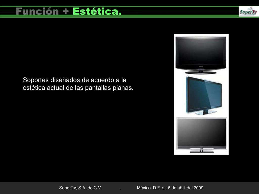 Función + Estética. Soportes diseñados de acuerdo a la