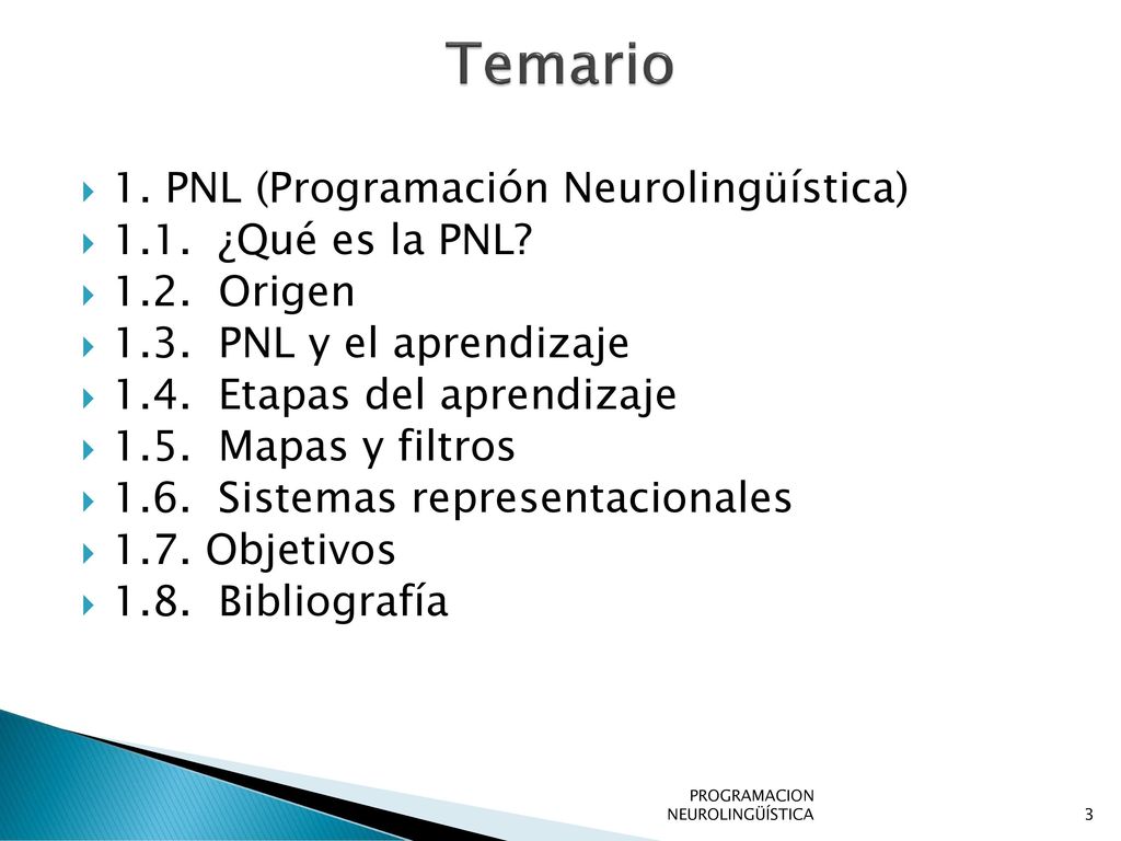 Temario 1. PNL (Programación Neurolingüística) 1.1. ¿Qué es la PNL