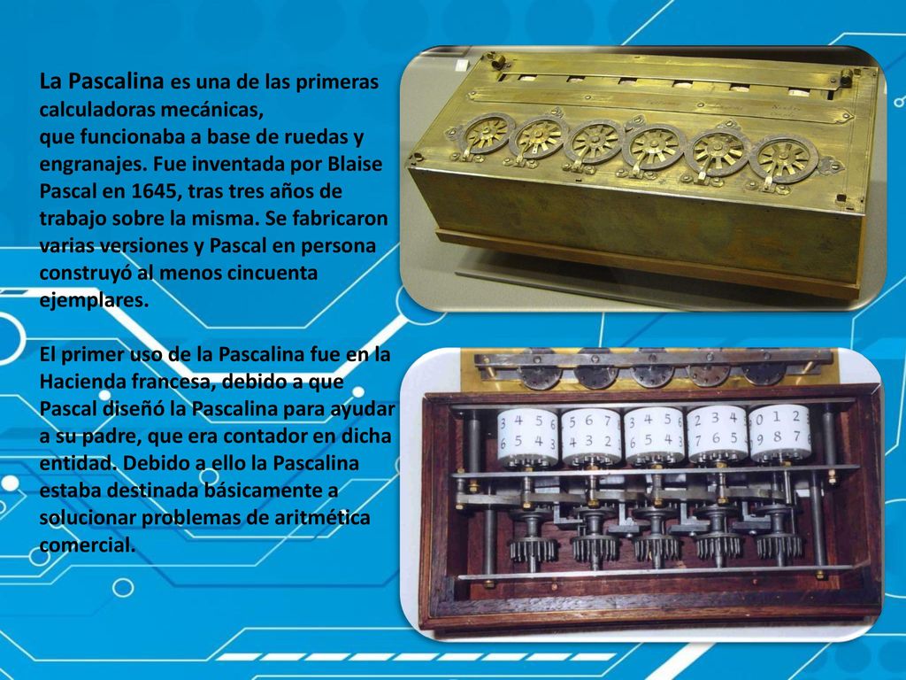 La Pascalina es una de las primeras calculadoras mecánicas, que funcionaba a base de ruedas y engranajes.