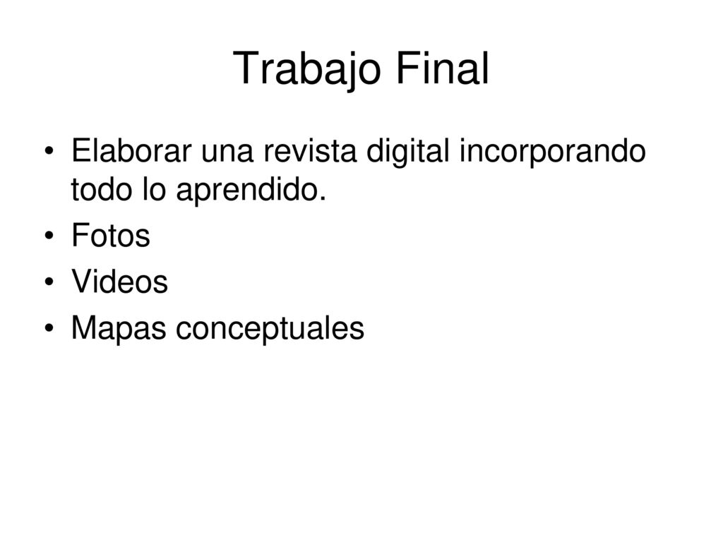 Trabajo Final Elaborar una revista digital incorporando todo lo aprendido.