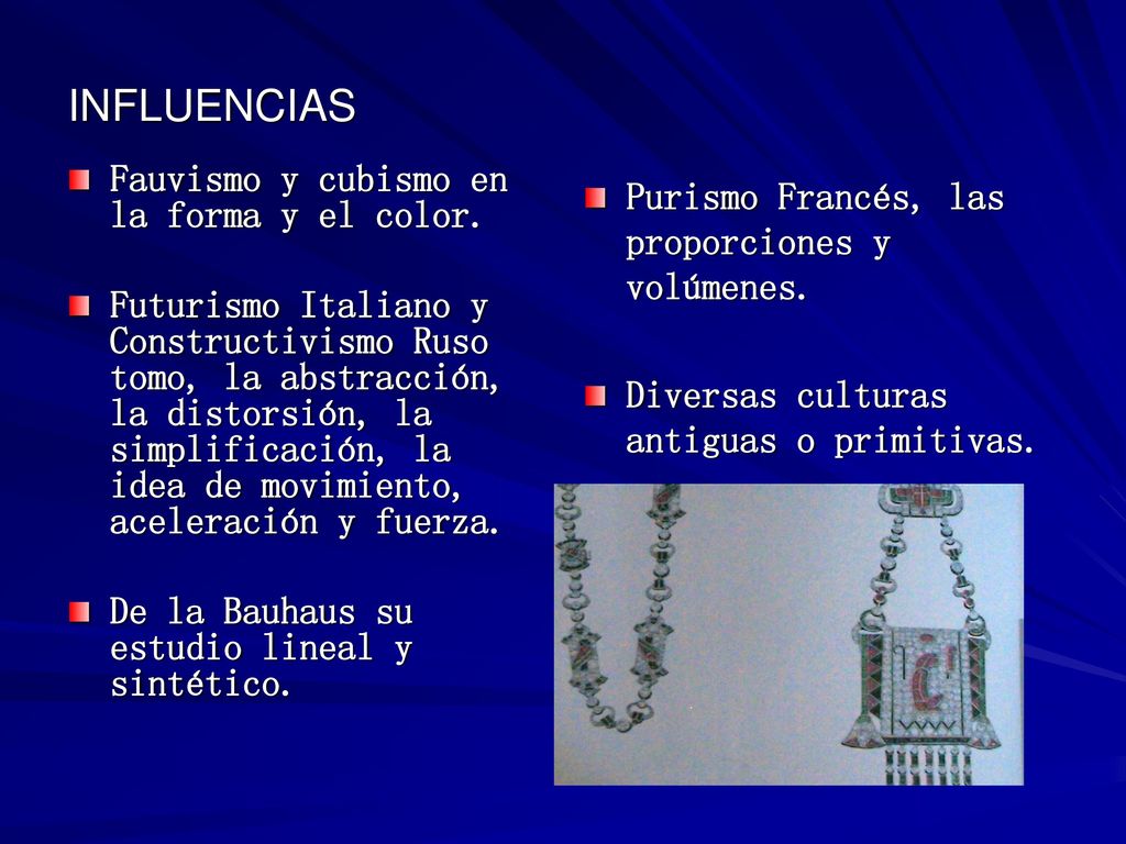 INFLUENCIAS Fauvismo y cubismo en la forma y el color.