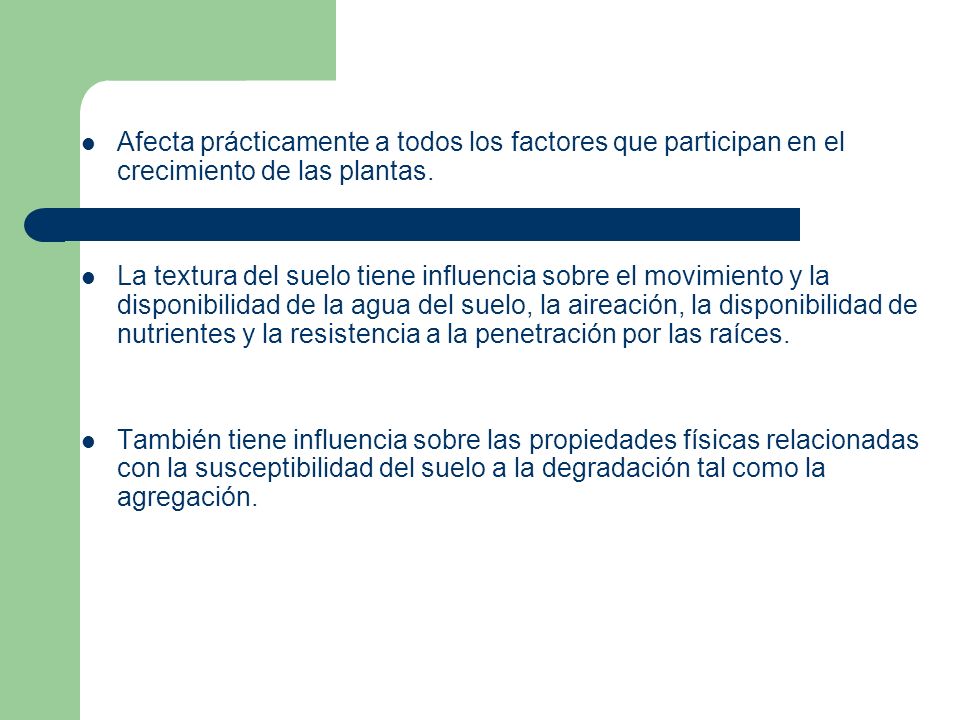 Afecta prácticamente a todos los factores que participan en el crecimiento de las plantas.