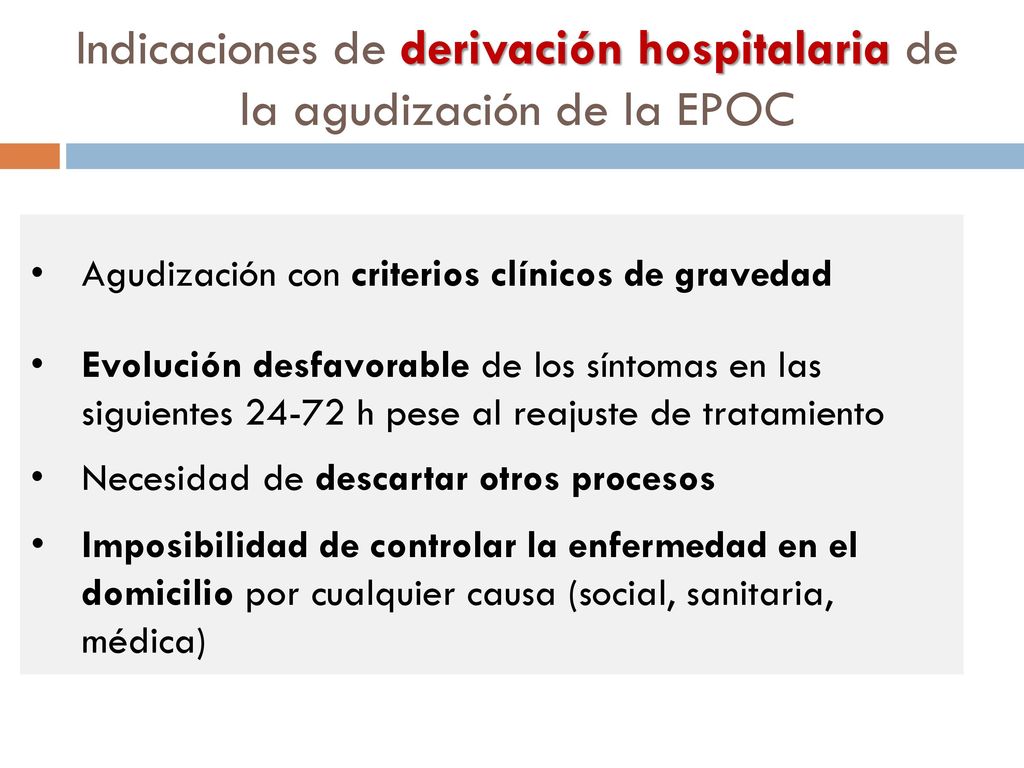 Indicaciones de derivación hospitalaria de la agudización de la EPOC