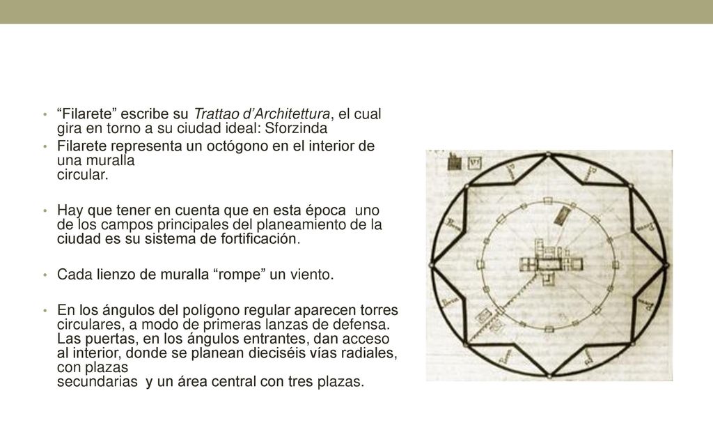Filarete escribe su Trattao d’Architettura, el cual gira en torno a su ciudad ideal: Sforzinda