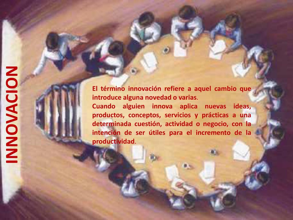 El término innovación refiere a aquel cambio que introduce alguna novedad o varias.