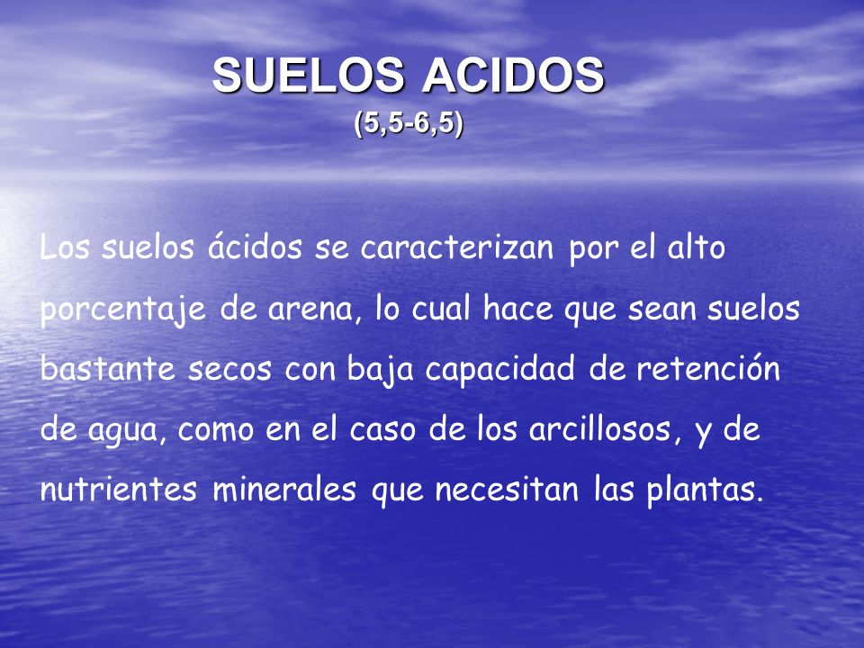 SUELOS ACIDOS (5,5-6,5)