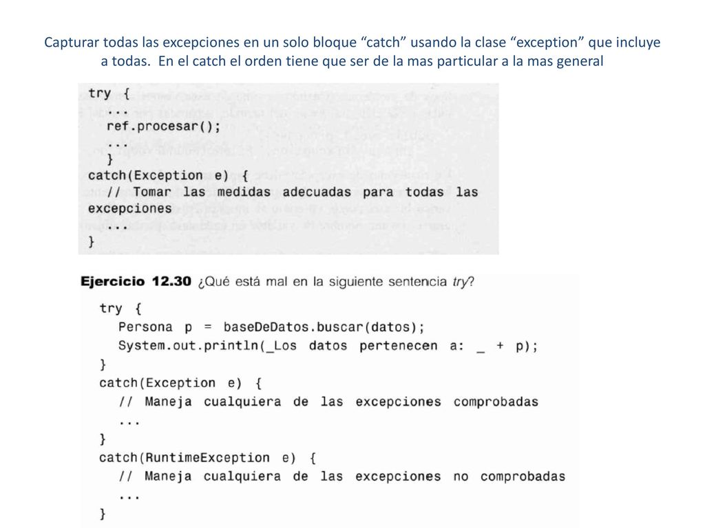 Capturar todas las excepciones en un solo bloque catch usando la clase exception que incluye a todas.