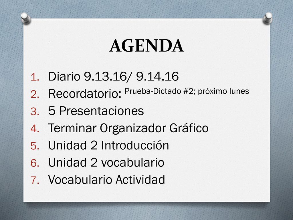 AGENDA Diario / Recordatorio: Prueba-Dictado #2; próximo lunes. 5 Presentaciones.