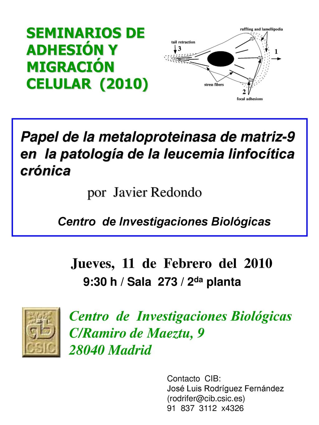 Jueves, 11 de Febrero del 2010 Centro de Investigaciones Biológicas