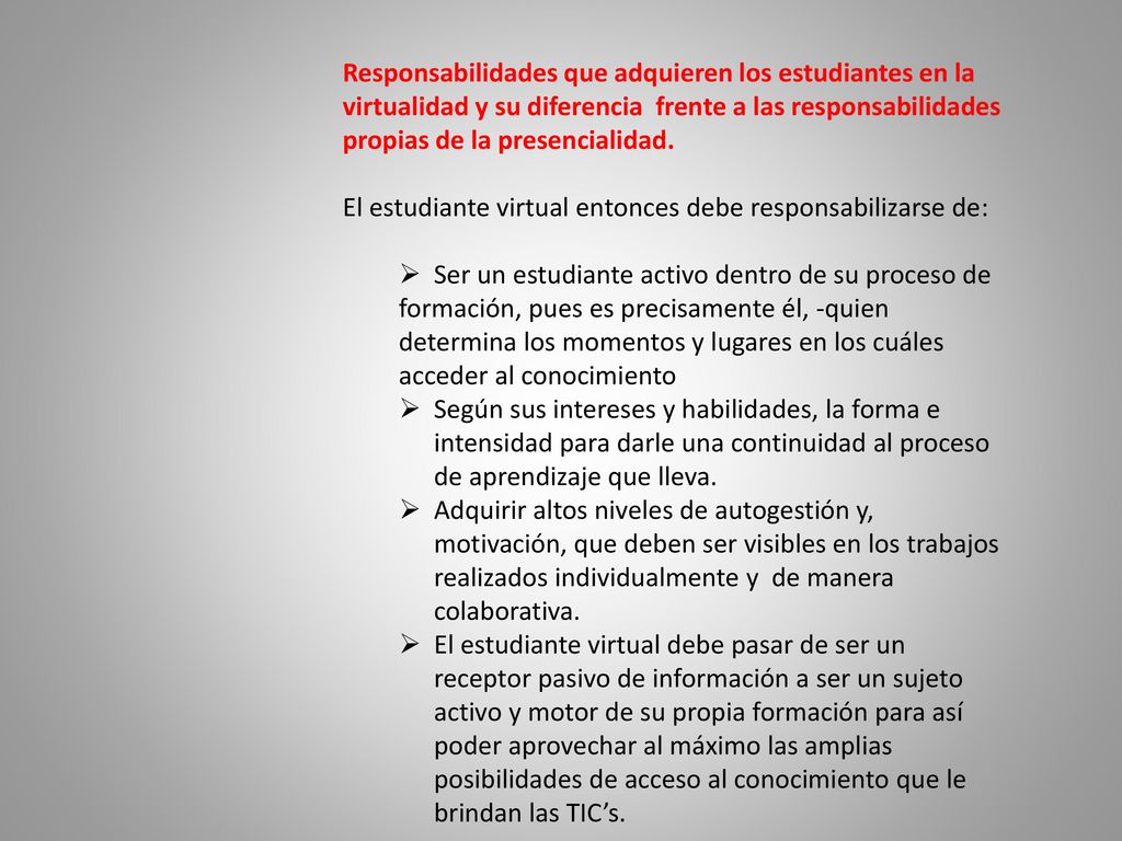 Responsabilidades que adquieren los estudiantes en la virtualidad y su diferencia frente a las responsabilidades propias de la presencialidad.