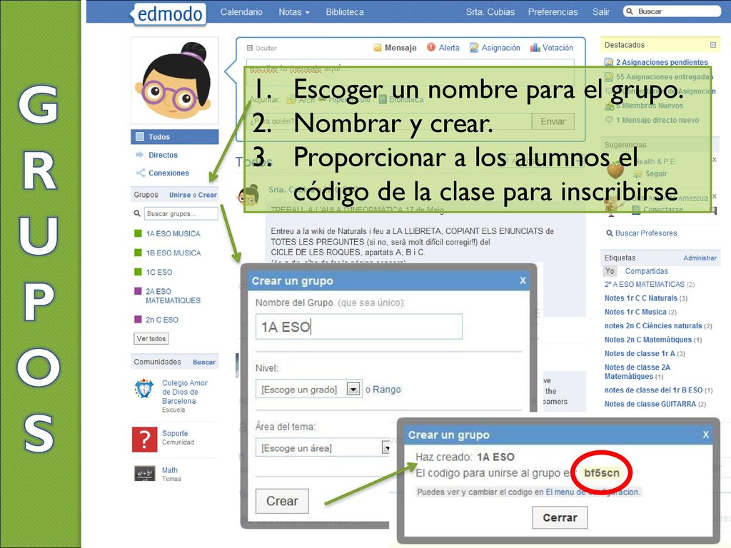 GRUPOS Escoger un nombre para el grupo. Nombrar y crear.