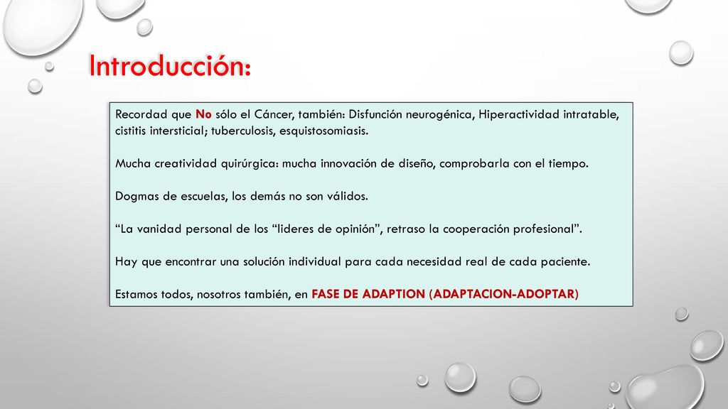 Introducción: Recordad que No sólo el Cáncer, también: Disfunción neurogénica, Hiperactividad intratable,