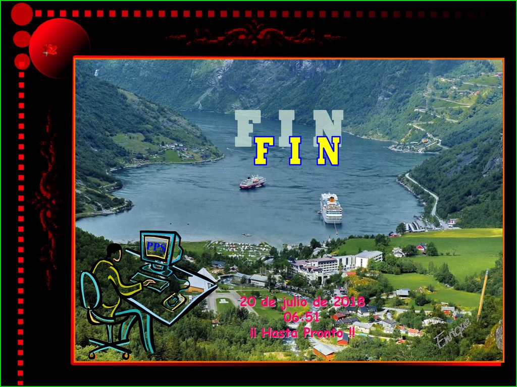F I N PPS 20 de julio de :51 ¡¡ Hasta Pronto !!