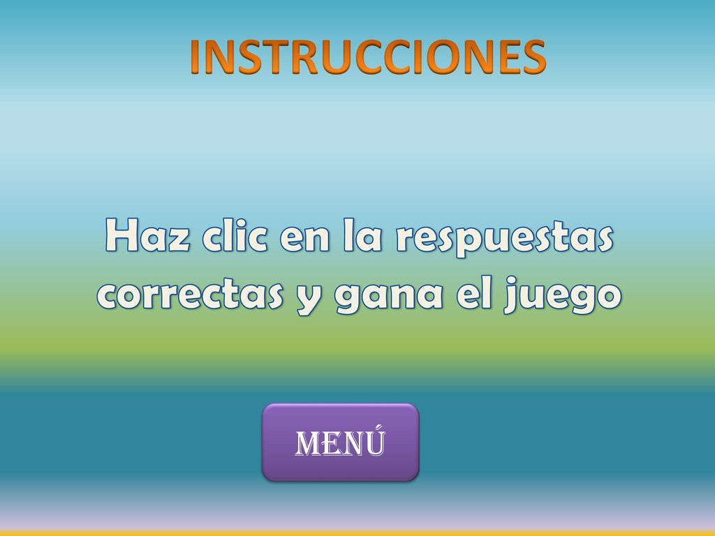 Haz clic en la respuestas correctas y gana el juego