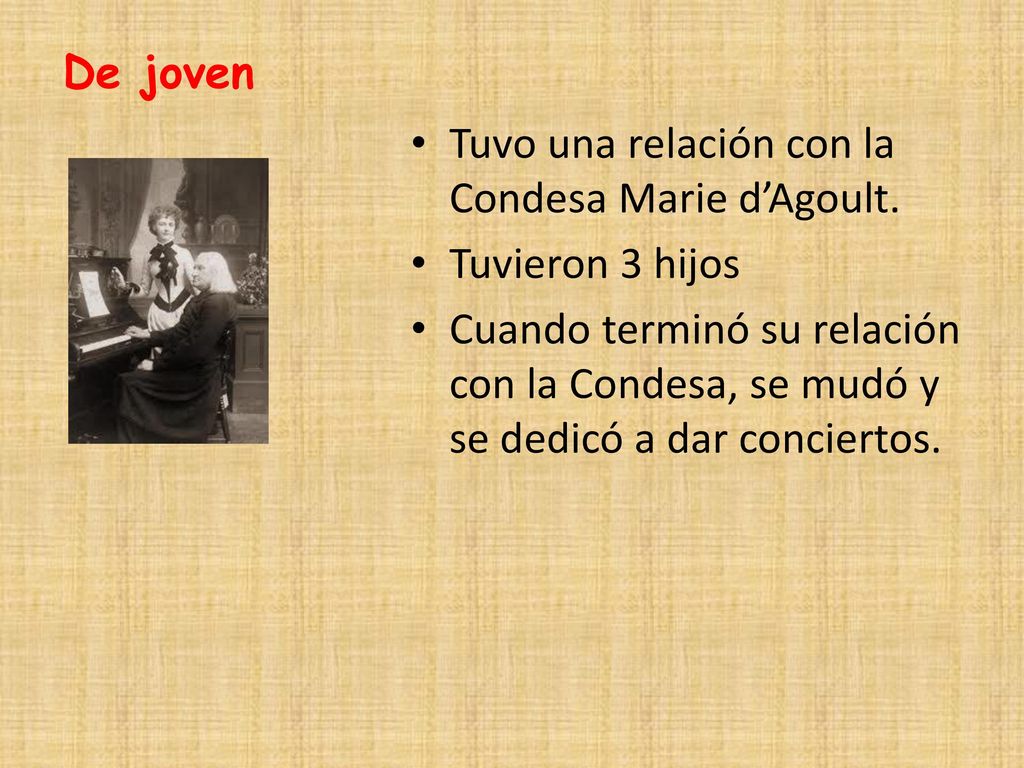 De joven Tuvo una relación con la Condesa Marie d’Agoult. Tuvieron 3 hijos.