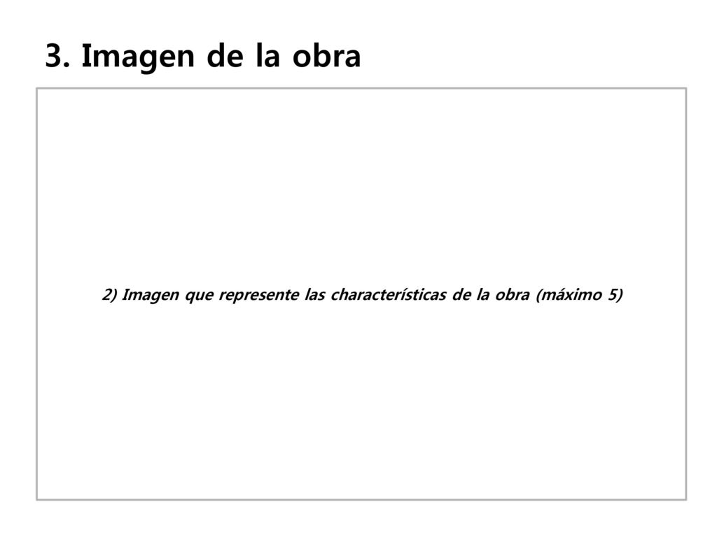 2) Imagen que represente las characterísticas de la obra (máximo 5)