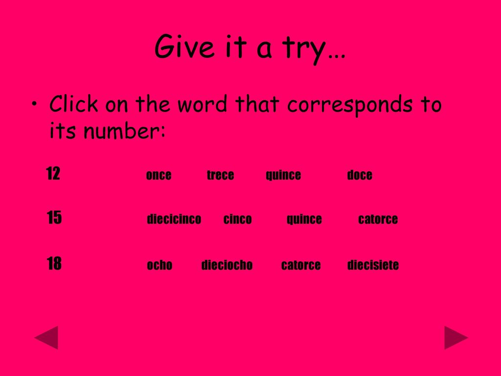 Give it a try… Click on the word that corresponds to its number: