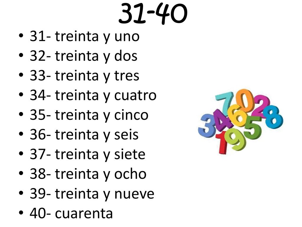 treinta y uno 32- treinta y dos 33- treinta y tres