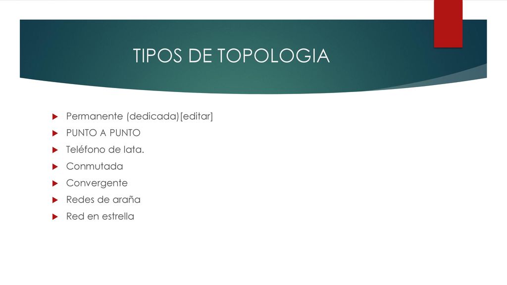 TIPOS DE TOPOLOGIA Permanente (dedicada)[editar] PUNTO A PUNTO