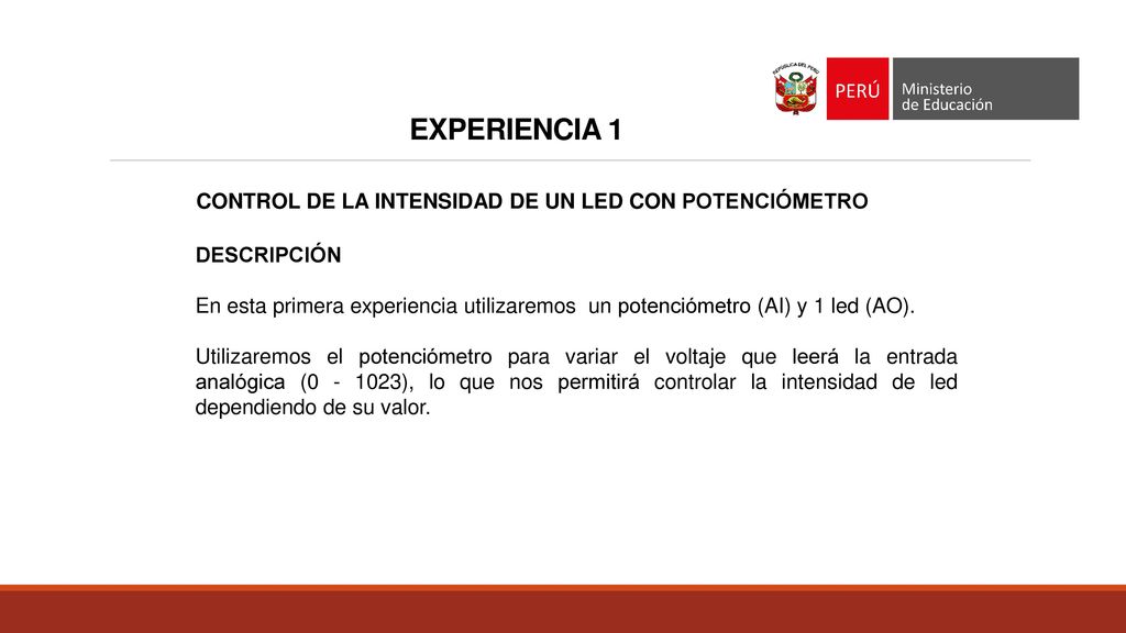EXPERIENCIA 1 CONTROL DE LA INTENSIDAD DE UN LED CON POTENCIÓMETRO