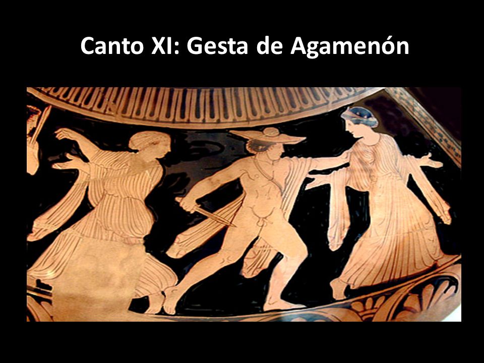 Canto XI: Gesta de Agamenón