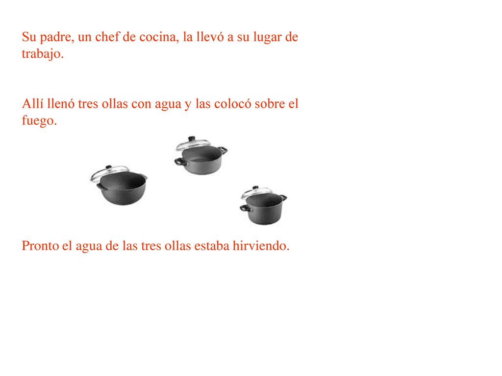 Su padre, un chef de cocina, la llevó a su lugar de trabajo.
