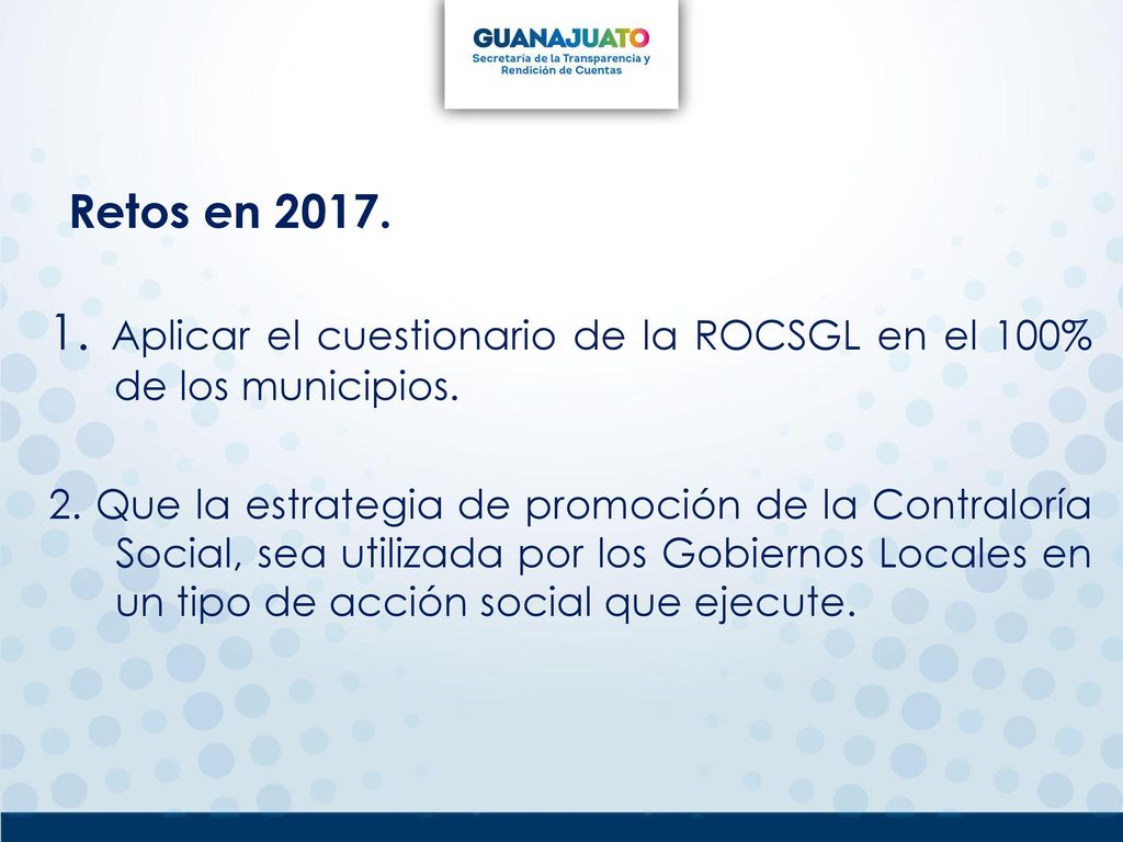 1. Aplicar el cuestionario de la ROCSGL en el 100% de los municipios.