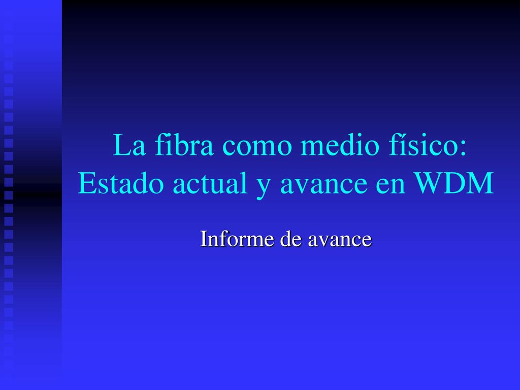 La fibra como medio físico: Estado actual y avance en WDM