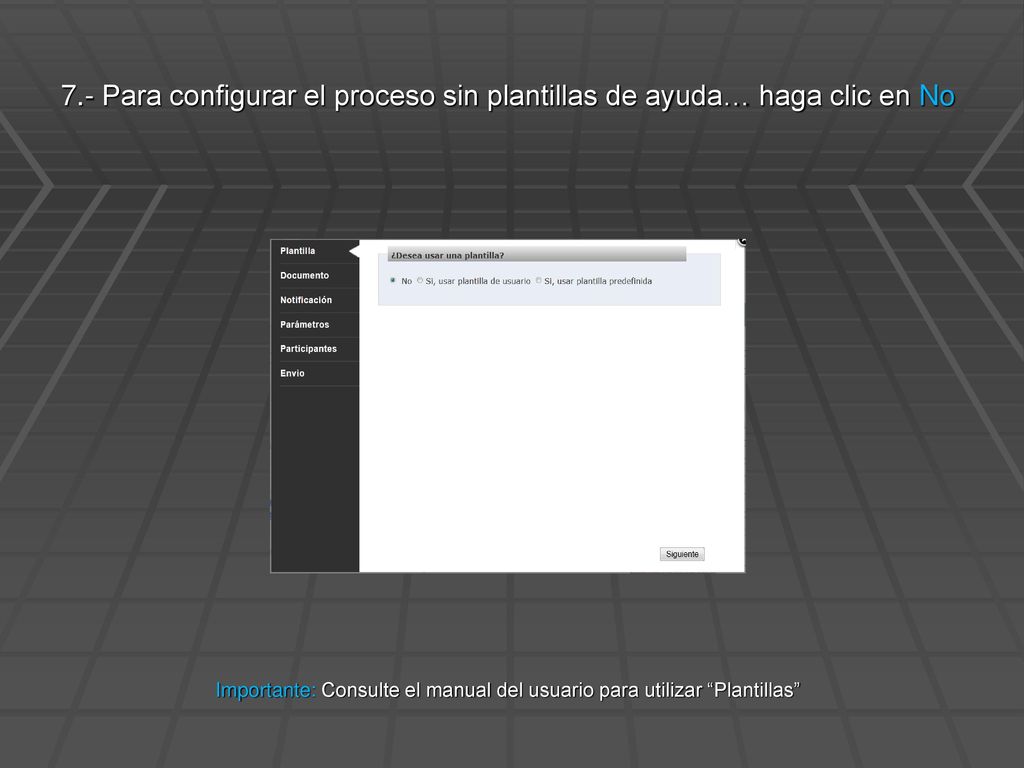 Importante: Consulte el manual del usuario para utilizar Plantillas