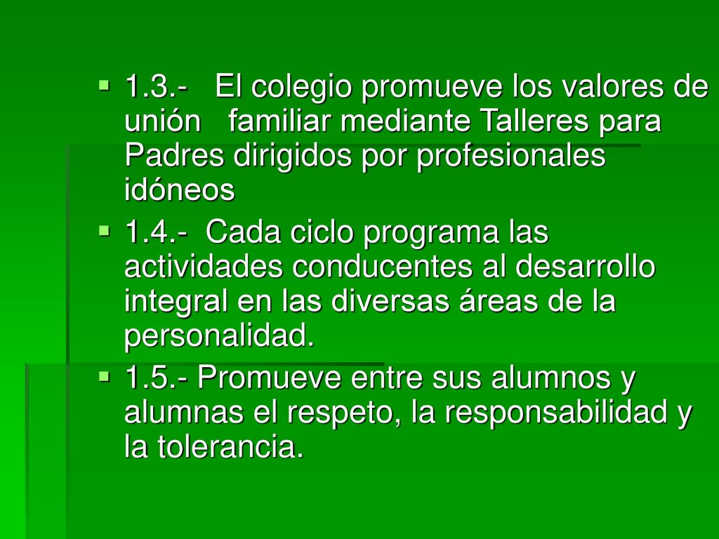 1.3.- El colegio promueve los valores de unión familiar mediante Talleres para Padres dirigidos por profesionales idóneos