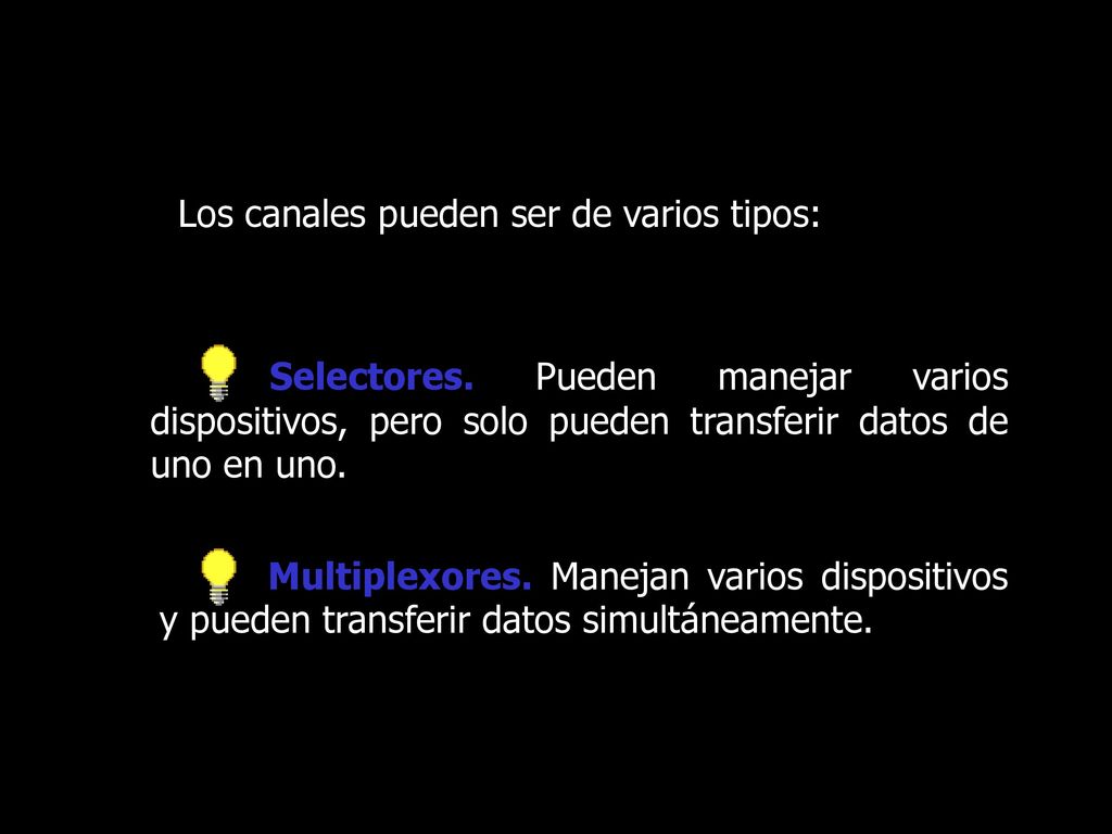 Los canales pueden ser de varios tipos:
