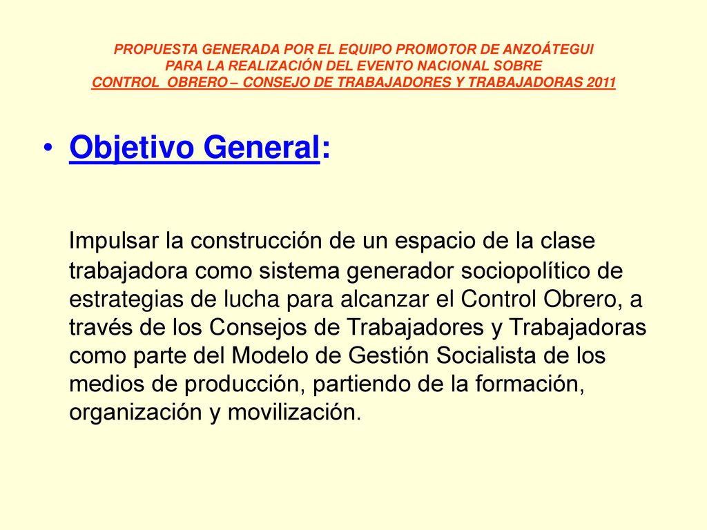 PROPUESTA GENERADA POR EL EQUIPO PROMOTOR DE ANZOÁTEGUI PARA LA REALIZACIÓN DEL EVENTO NACIONAL SOBRE CONTROL OBRERO – CONSEJO DE TRABAJADORES Y TRABAJADORAS 2011