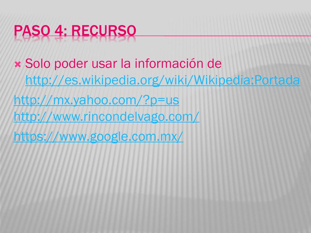 Paso 4: recurso Solo poder usar la información de