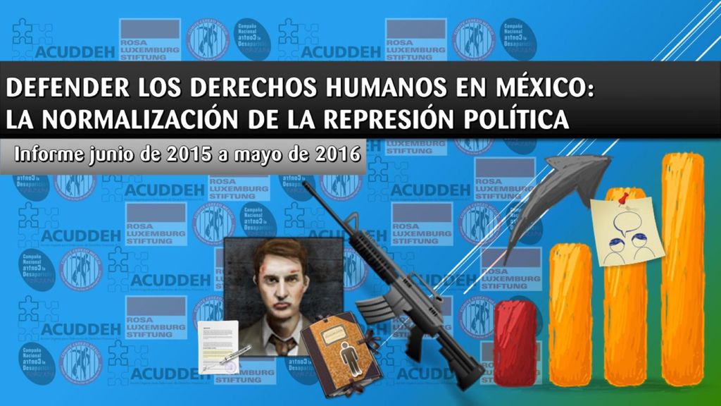 Defender los derechos humanos en México: La normalización de la represión política