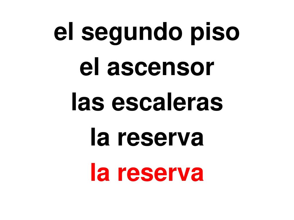 el segundo piso el ascensor las escaleras la reserva