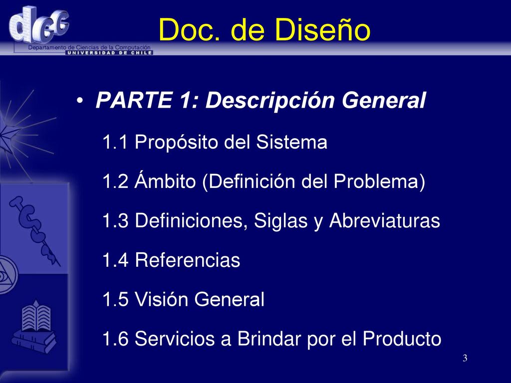 Doc. de Diseño PARTE 1: Descripción General 1.1 Propósito del Sistema